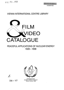 Yideo CATALOGUE PEACEFUL APPLICATIONS of NUCLEAR ENERGY 1928-1998