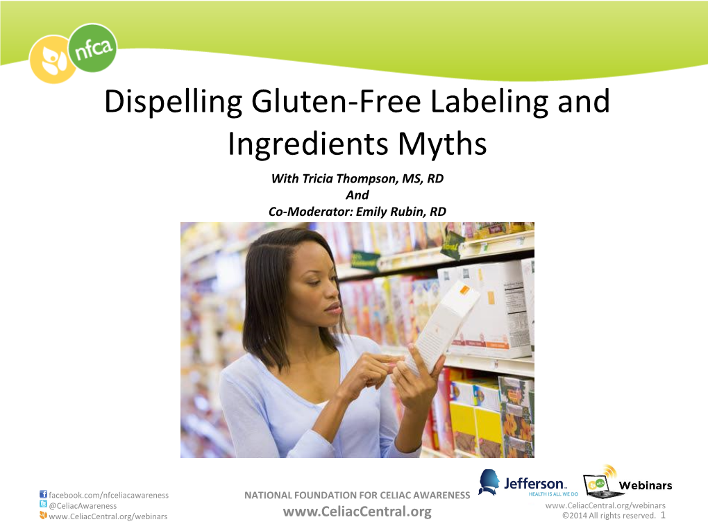 Dispelling Gluten-Free Labeling and Ingredients Myths with Tricia Thompson, MS, RD and Co-Moderator: Emily Rubin, RD