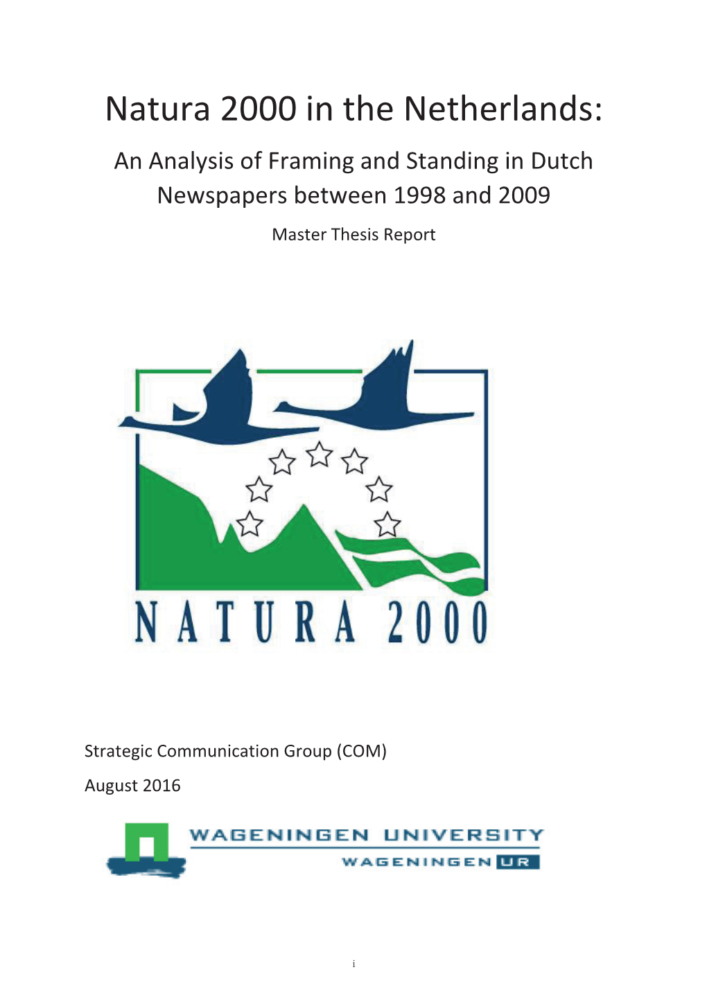 Natura 2000 in the Netherlands: an Analysis of Framing and Standing in Dutch Newspapers Between 1998 and 2009 Master Thesis Report