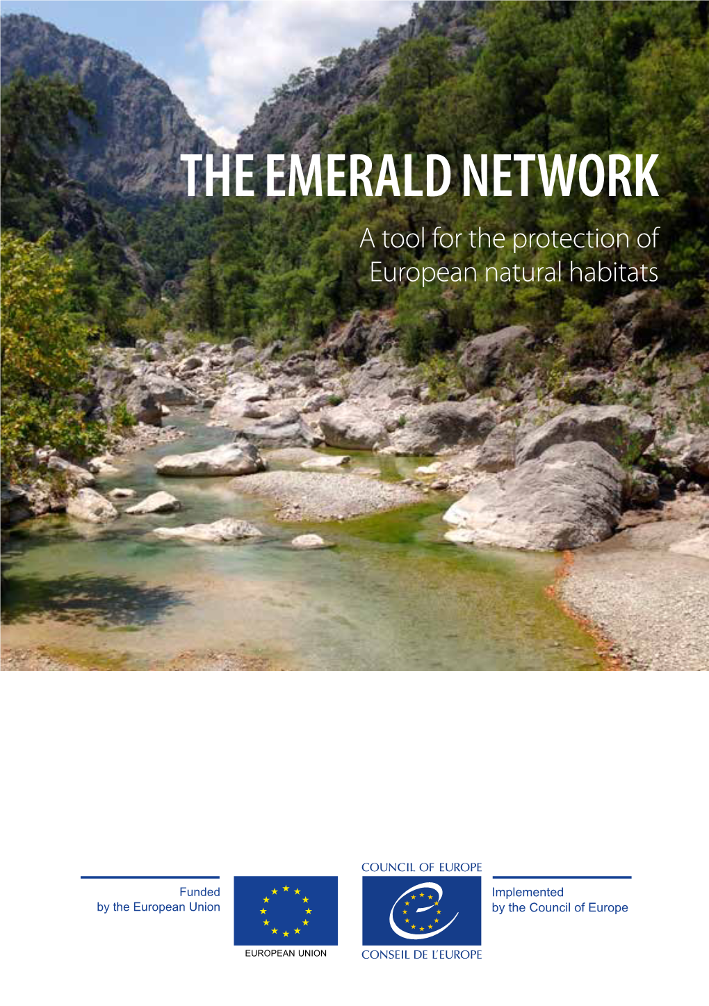 THE EMERALD NETWORK the EMERALD a Tool for Theprotection of European Naturalhabitats