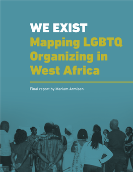 WE EXIST Mapping LGBTQ Organizing in West Africa