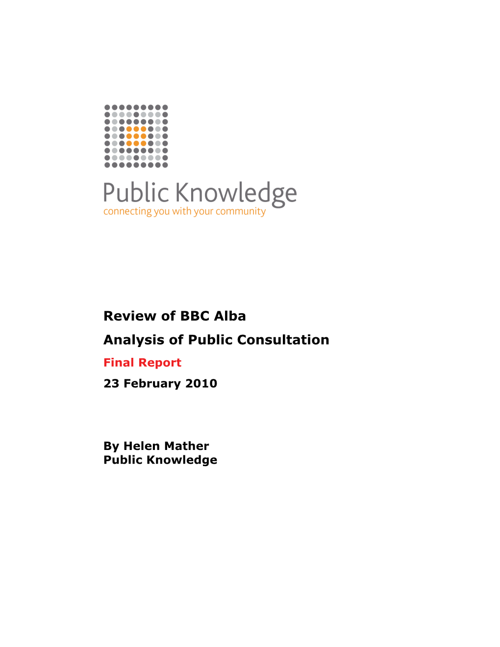 BBC Trust Review of BBC Alba © Public Knowledge February 2010