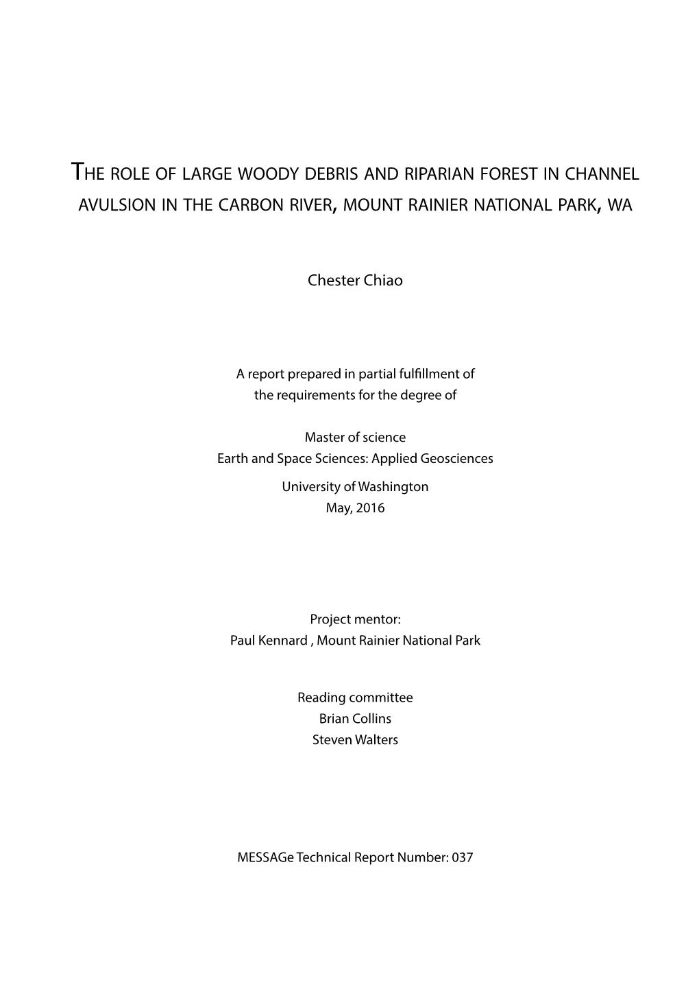 The Role of Large Woody Debris and Riparian Forest in Channel Avulsion in the Carbon River, Mount Rainier National Park, Wa