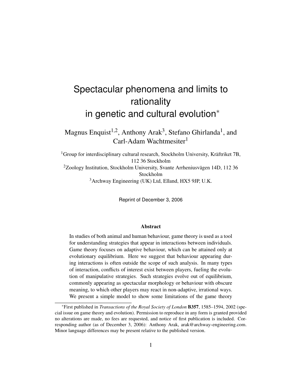 Spectacular Phenomena and Limits to Rationality in Genetic and Cultural Evolution∗