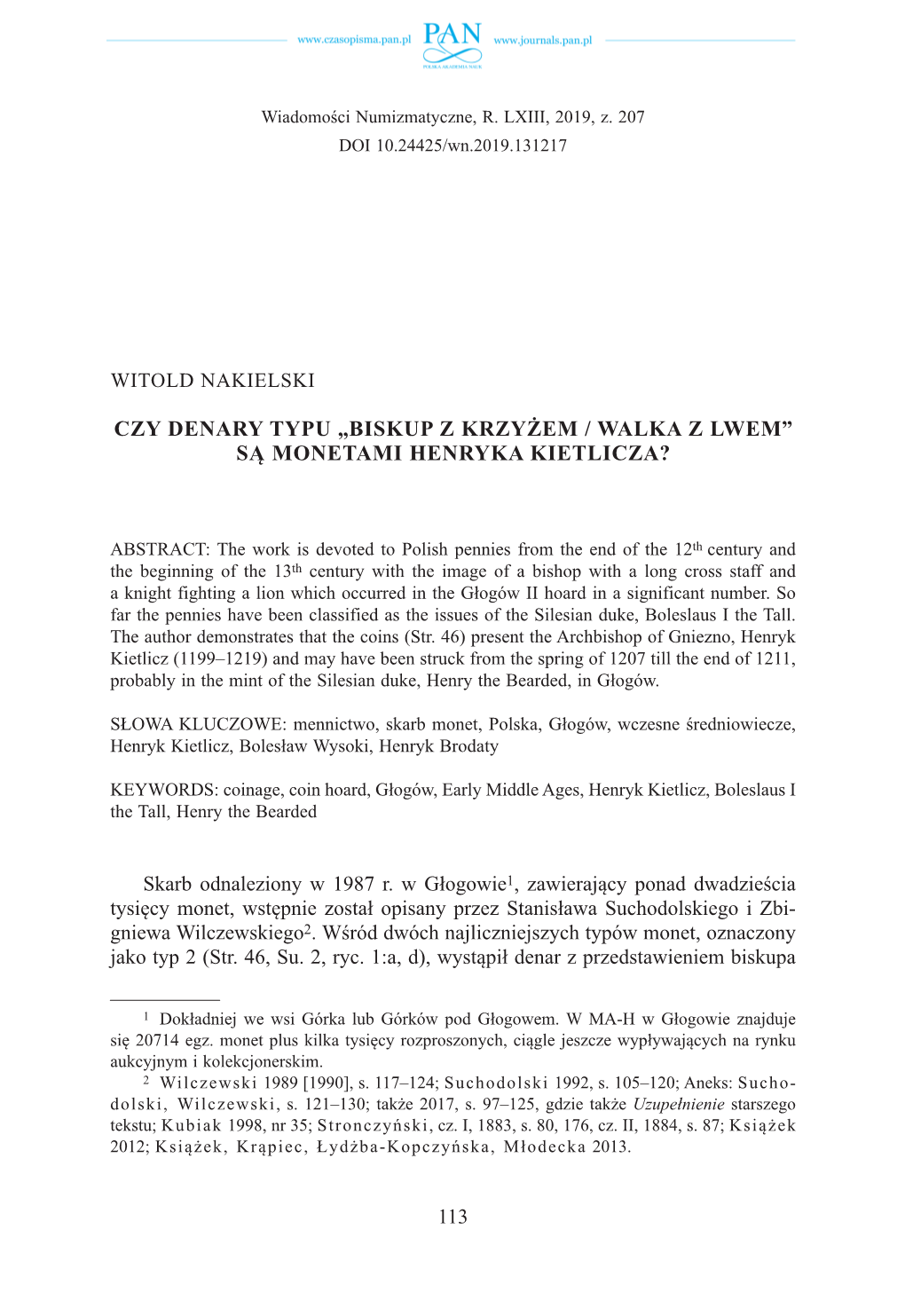 113 CZY DENARY TYPU „BISKUP Z KRZYŻEM / WALKA Z LWEM” SĄ MONETAMI HENRYKA KIETLICZA? Skarb Odnaleziony W 1987 R. W Głogow
