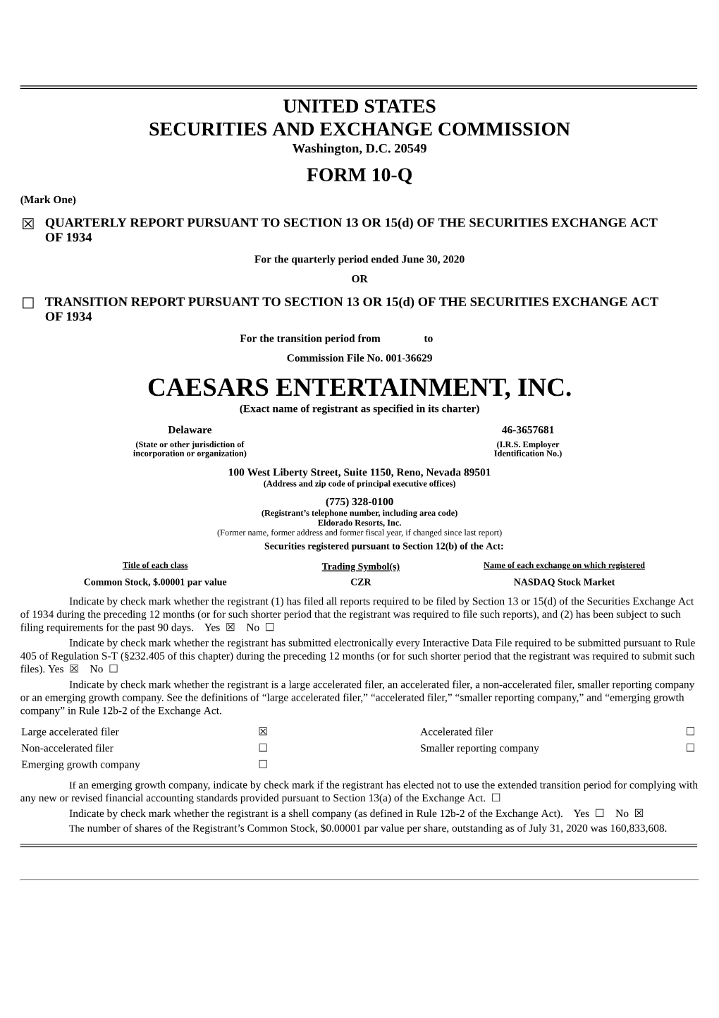 CAESARS ENTERTAINMENT, INC. (Exact Name of Registrant As Specified in Its Charter) Delaware 46-3657681 (State Or Other Jurisdiction of (I.R.S