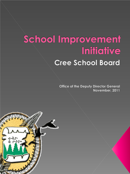 School Improvement Initiative Cree School Board