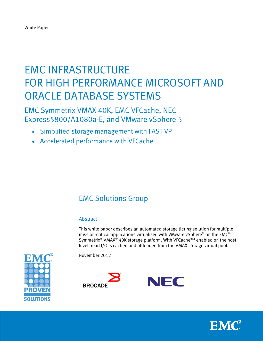 EMC INFRASTRUCTURE for HIGH PERFORMANCE MICROSOFT and ORACLE DATABASE SYSTEMS EMC Symmetrix VMAX 40K, EMC Vfcache, NEC Express5800/A1080a-E, and Vmware Vsphere 5