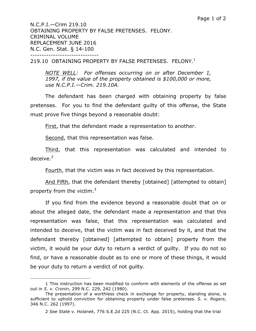 Page 1 of 2 N.C.P.I.—Crim 219.10 OBTAINING PROPERTY by FALSE PRETENSES. FELONY. CRIMINAL VOLUME REPLACEMENT JUNE 2016 N.C. Gen