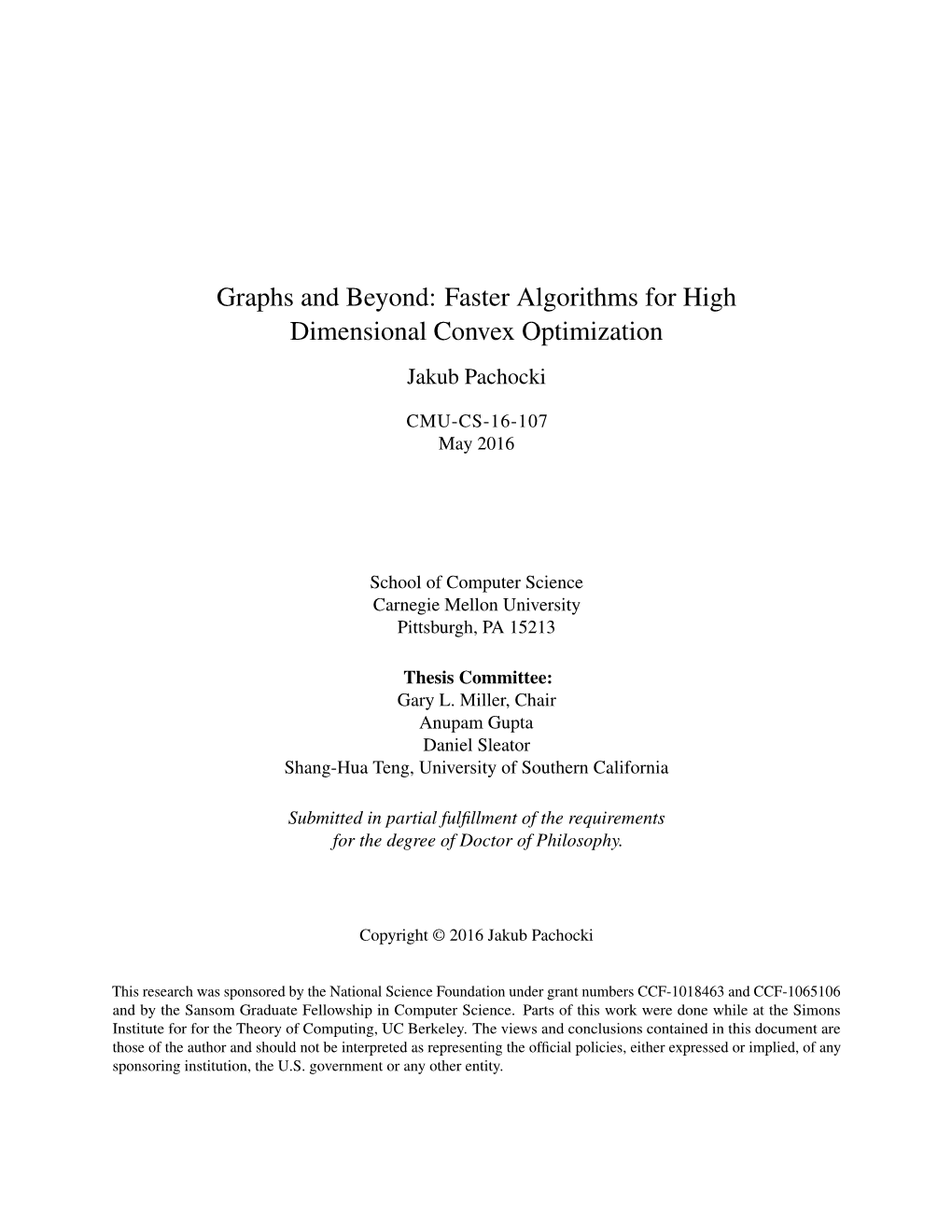 Faster Algorithms for High Dimensional Convex Optimization Jakub Pachocki