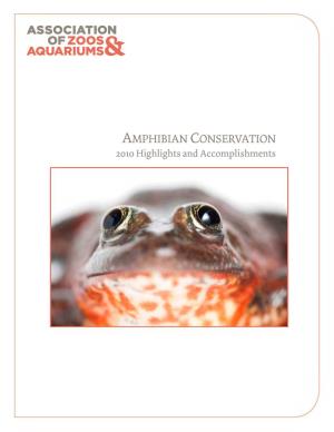 AMPHIBIAN CONSERVATION 2010 Highlights and Accomplishments