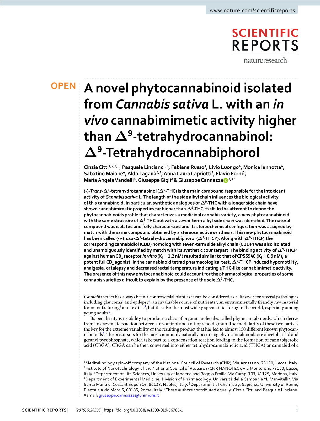 A Novel Phytocannabinoid Isolated from Cannabis Sativa L. with an in Vivo Cannabimimetic Activity Higher Than Δ9-Tetrahydrocann