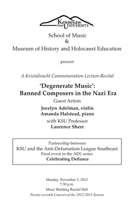 Banned Composers in the Nazi Era Guest Artists Jocelyn Adelman, Violin Amanda Halstead, Piano with KSU Professor Laurence Sherr