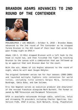 Brandon Adams Advances to 2Nd Round of the Contender