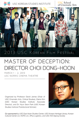 Director Choi Dong-Hoon March 1 - 2, 2013 Usc Norris Cinema Theatre