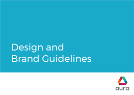 Design and Brand Guidelines DESIGN and BRAND GUIDELINES