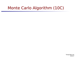 Monte Carlo Algorithm (10C)