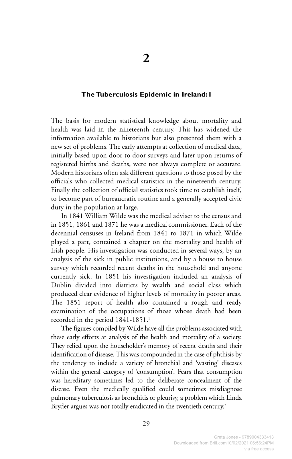 The Tuberculosis Epidemic in Ireland: I Made Professor of Hygiene and P Olitical Medicine at the College of Surgeons in 1867