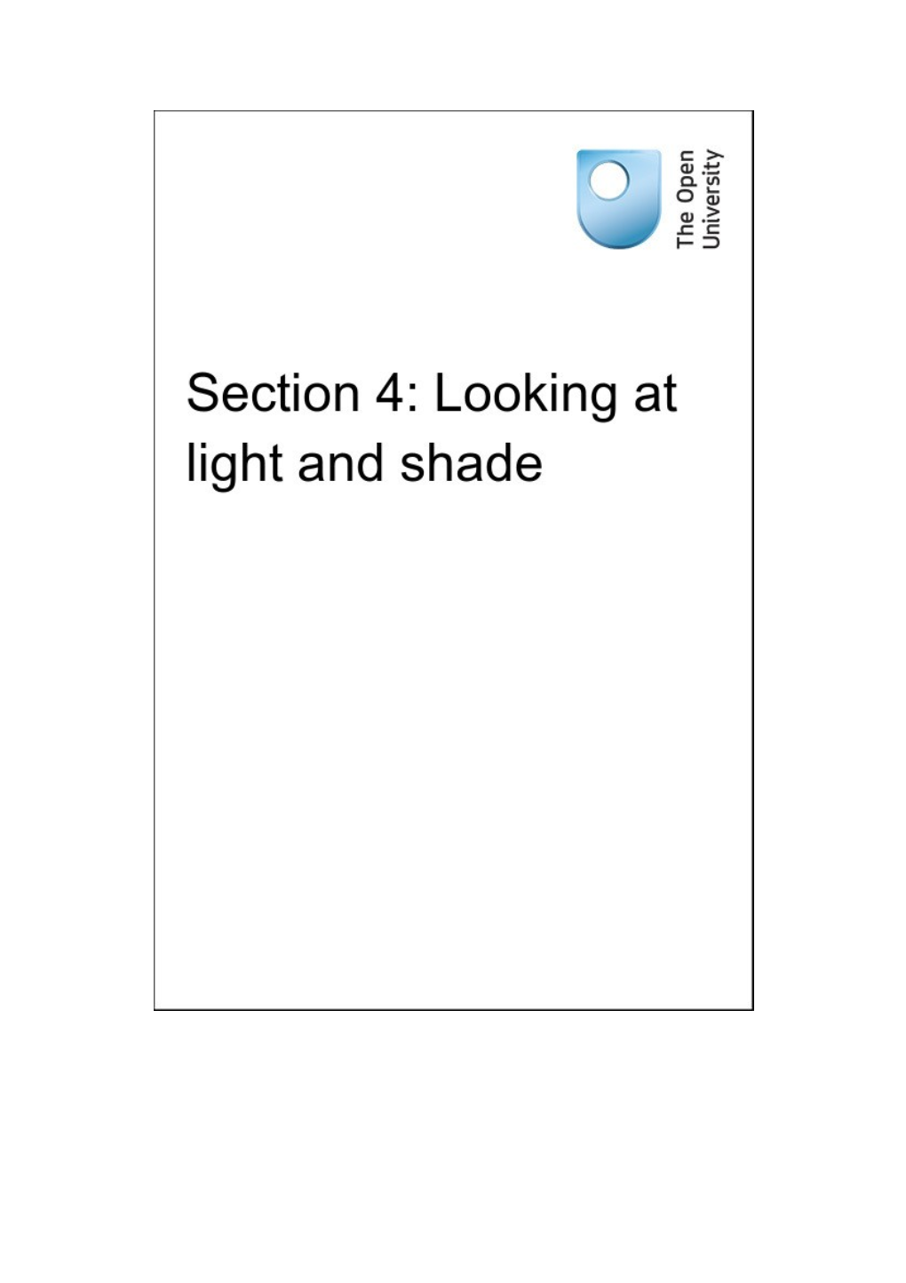 Section 4: Looking at Light and Shade