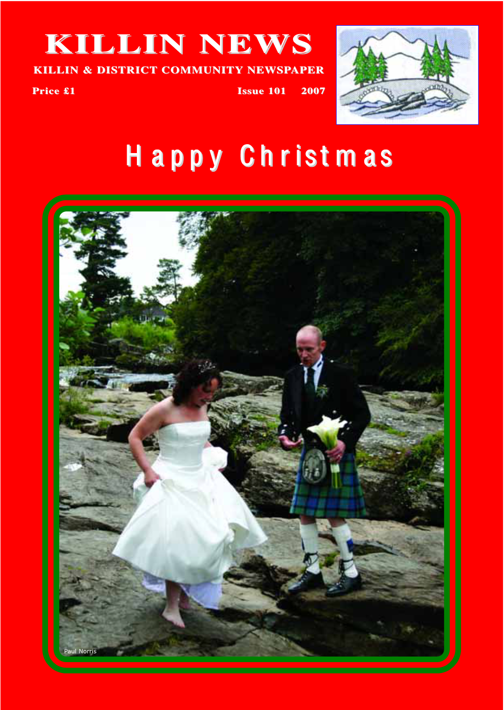 December 2007 Festive Feasts at the Hotel Include : Pre-Christmas 3 Course Lunches & Dinners £15
