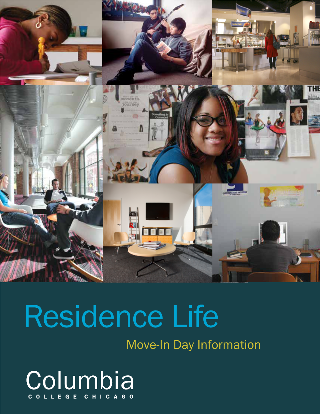 Residence Life Move-In Day Information Frequently Asked Packing Suggestions Questions & Answers Moving to School Does Not Have to Be Stressful