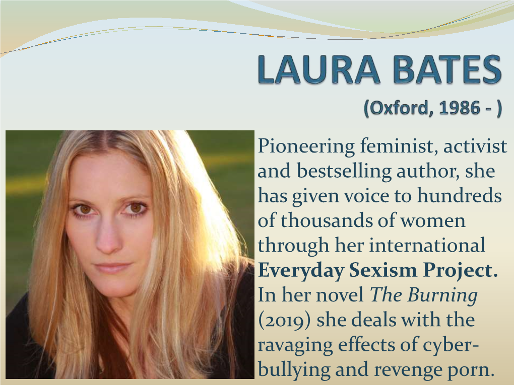 LAURA BATES • 1986: She Was Born in Oxford, the Second of Three Siblings