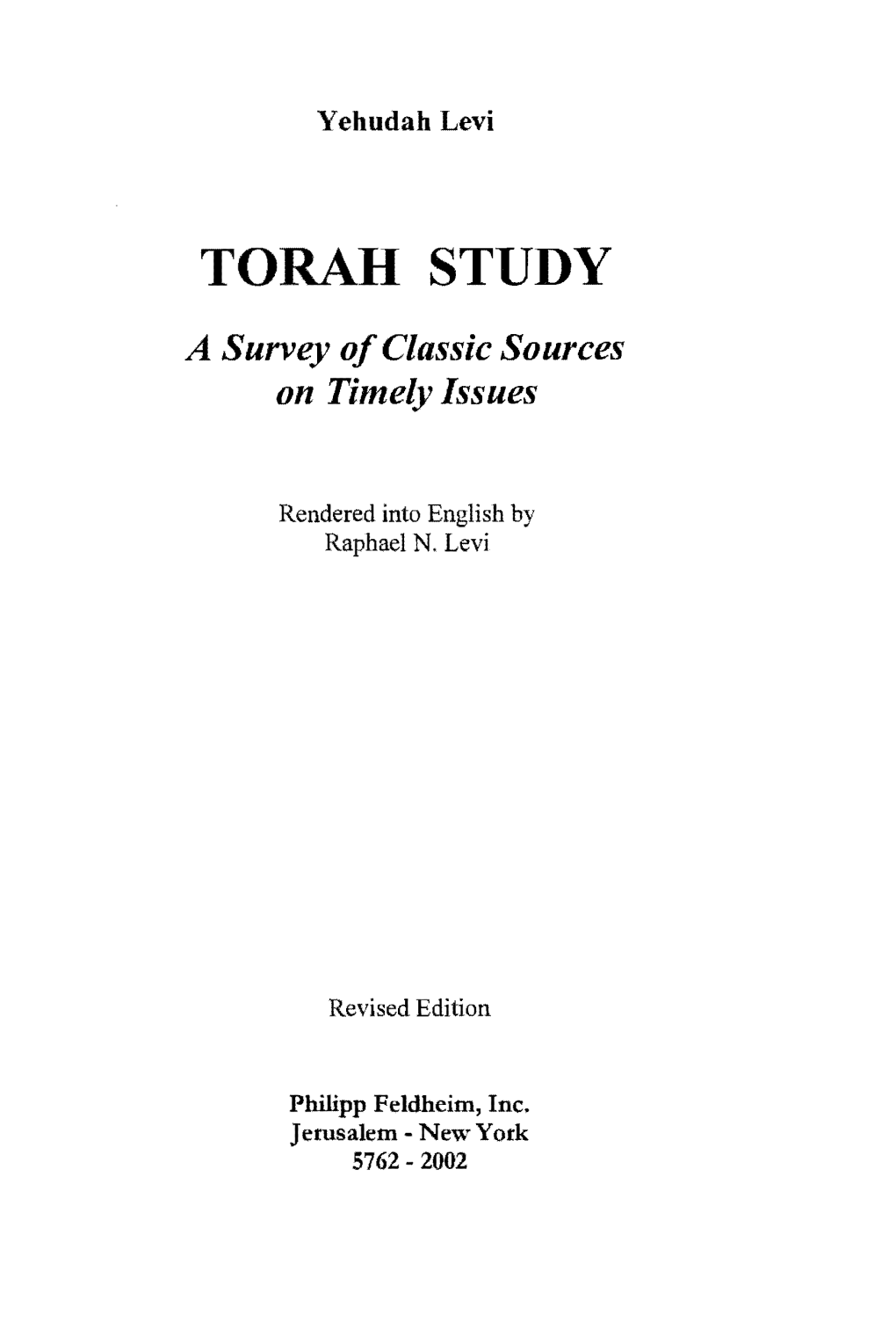 TORAH STUDY a Survey of Classic Sources on Timely Issues