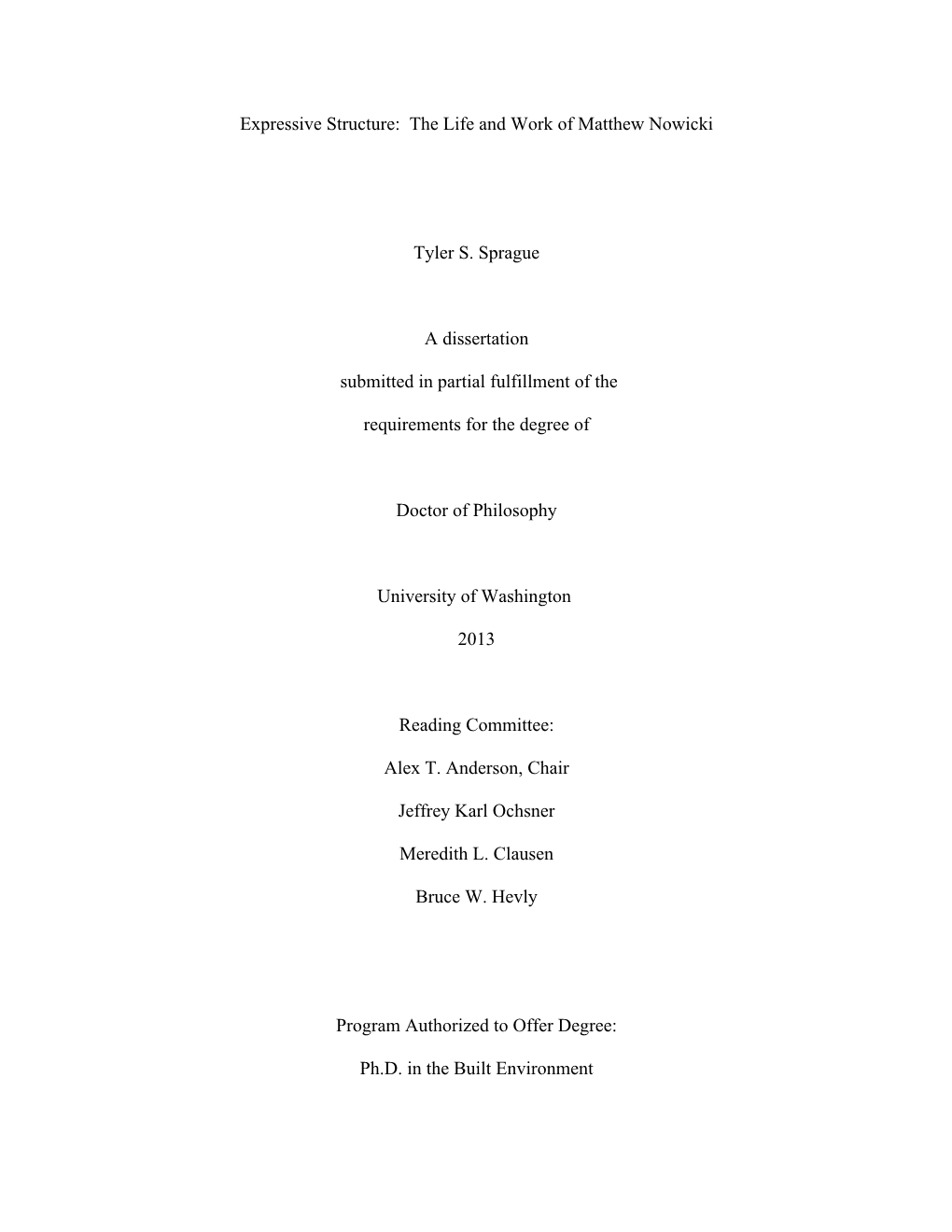 The Life and Work of Matthew Nowicki Tyler S. Sprague a Dissertation