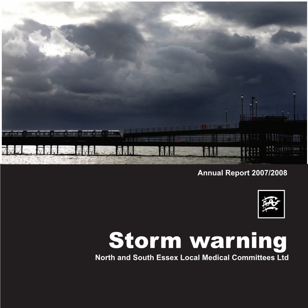 Storm Warning North and South Essex Local Medical Committees Ltd Contents