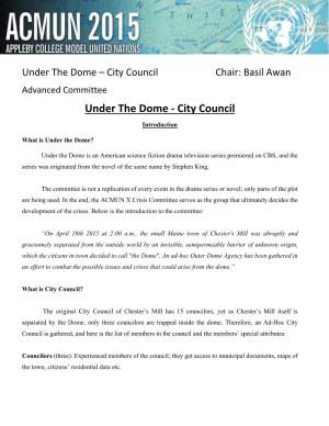 Under the Dome – City Council Chair: Basil Awan Advanced Committee Under the Dome ‐ City Council