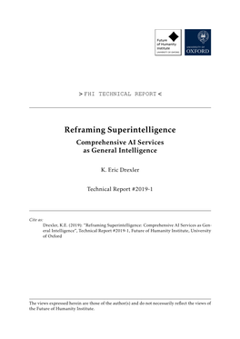 Reframing Superintelligence: Comprehensive AI Services As Gen- Eral Intelligence”, Technical Report #2019-1, Future of Humanity Institute, University of Oxford