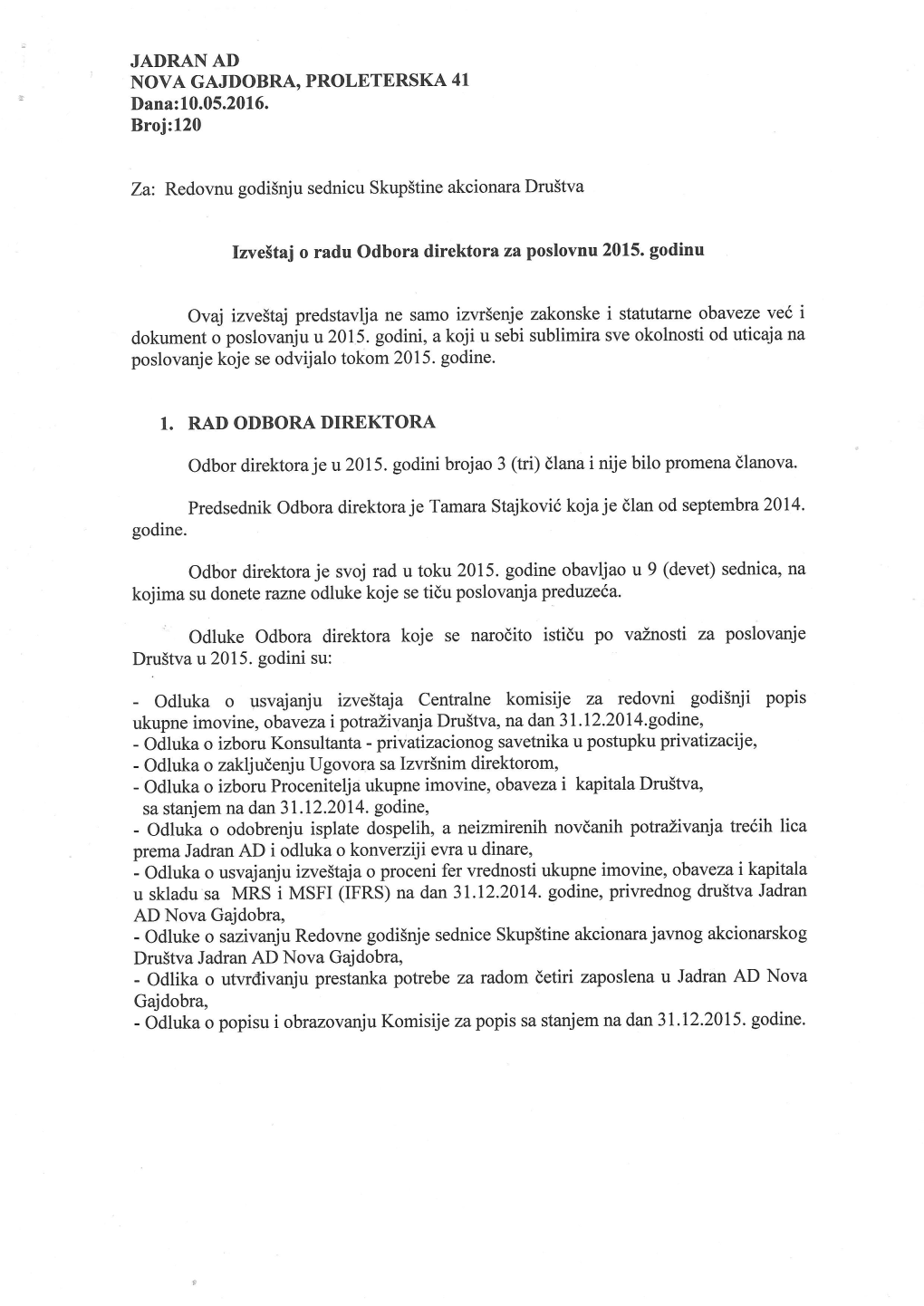 JADRAN AD NOVA GAJDOBRA, PROLETERSKA 41 Broj:120 Izve5taj O Radu Odbora Direktora Za Poslovnu 2015. Godinu 1. RAD ODBORA DIREKTO