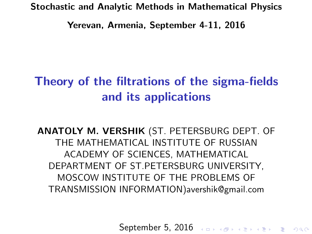 Theory of the Filtrations of the Sigma-Fields and Its Applications