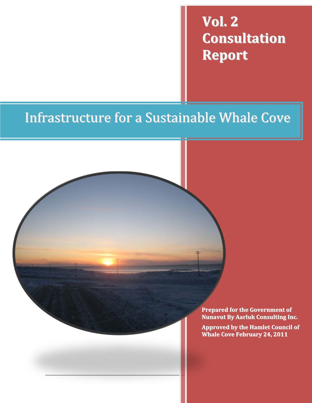 Infrastructure for a Sustainable Whale Cove Vol. 2 Consultation Report