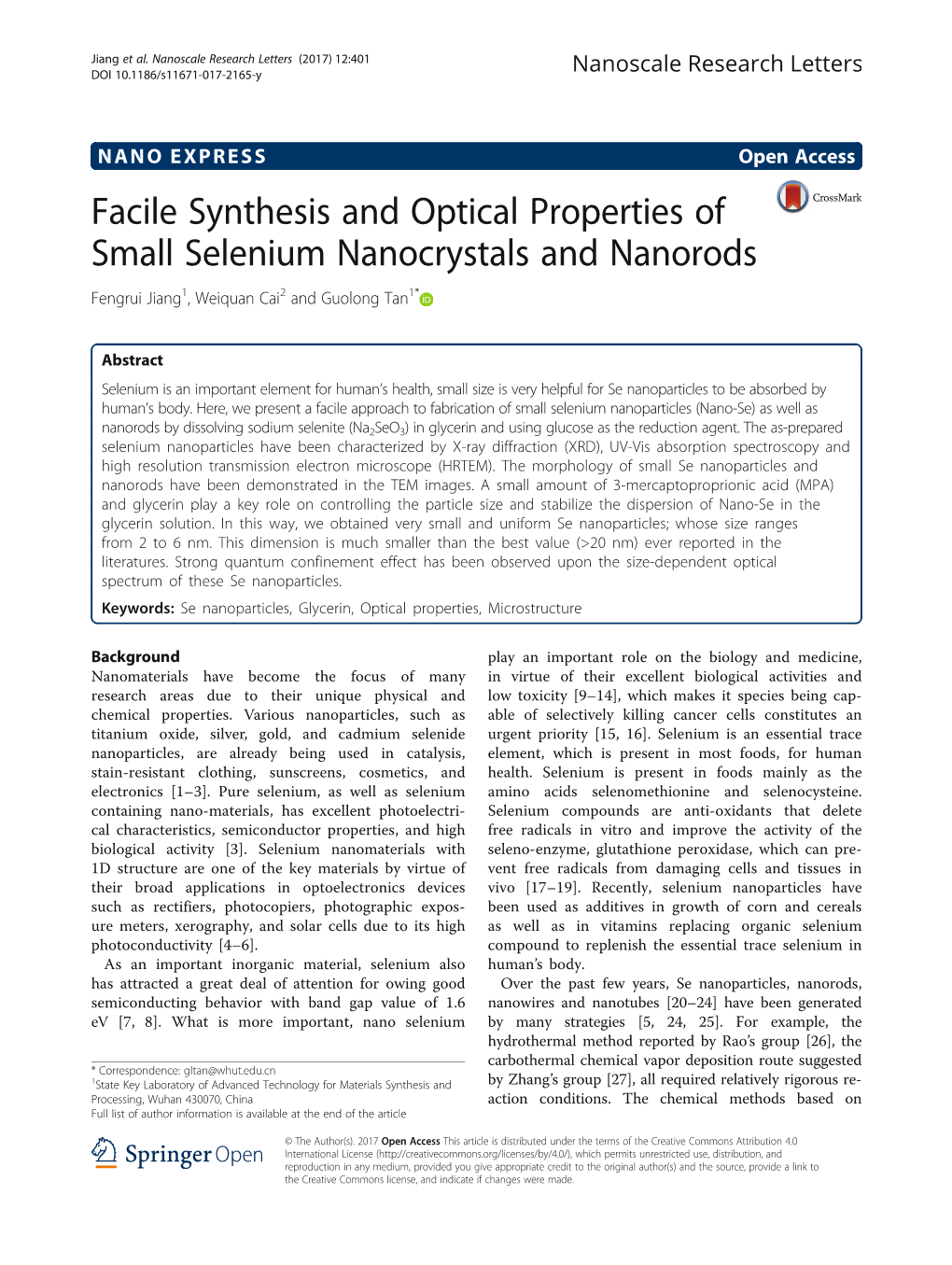 Facile Synthesis and Optical Properties of Small Selenium Nanocrystals and Nanorods Fengrui Jiang1, Weiquan Cai2 and Guolong Tan1*