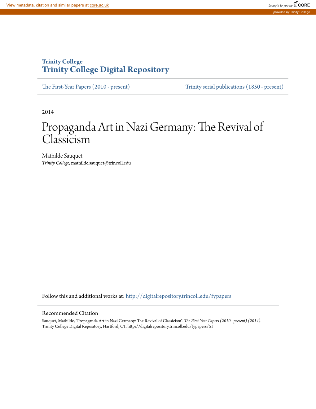 Propaganda Art in Nazi Germany: the Revival of Classicism Mathilde Sauquet Trinity College, Mathilde.Sauquet@Trincoll.Edu