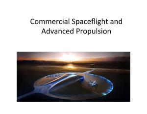 Commercial Spaceflight and Advanced Propulsion