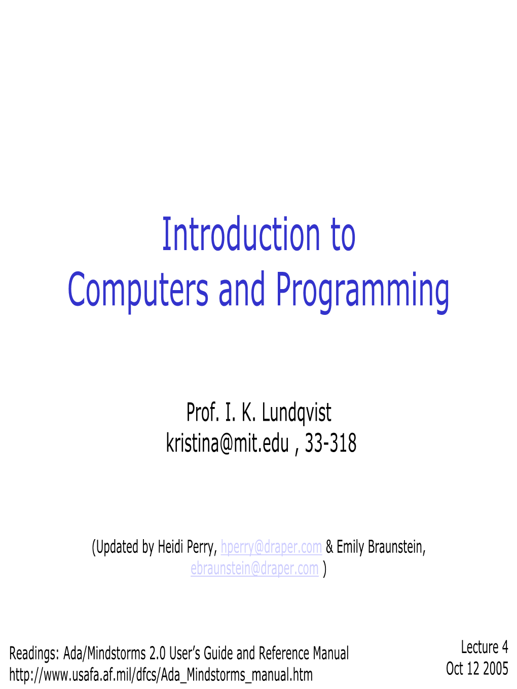 Introduction to Computers and Programming