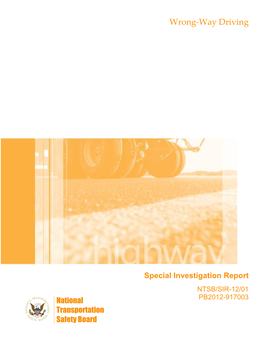 Wrong-Way Driving Special Investigative Report