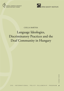 Language Ideologies, Discriminatory Practices and the Deaf Community in Hungary / 1 9 9 9 8 1 9 9