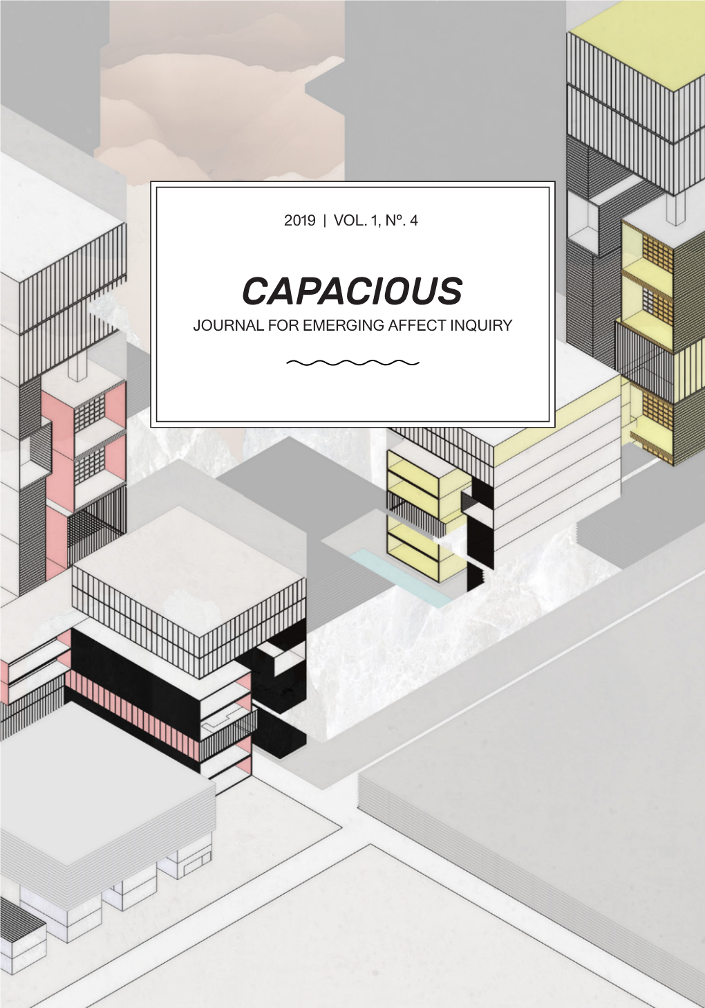 Capacious: Journal for Emerging Afect Inquiry Vol