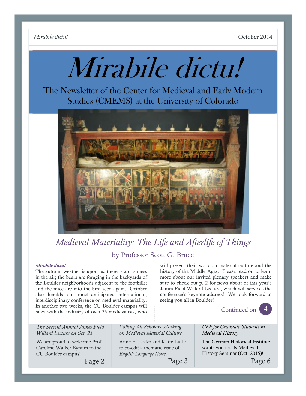 Mirabile Dictu! October 2014 Mirabile Dictu! the Newsletter of the Center for Medieval and Early Modern Studies (CMEMS) at the University of Colorado