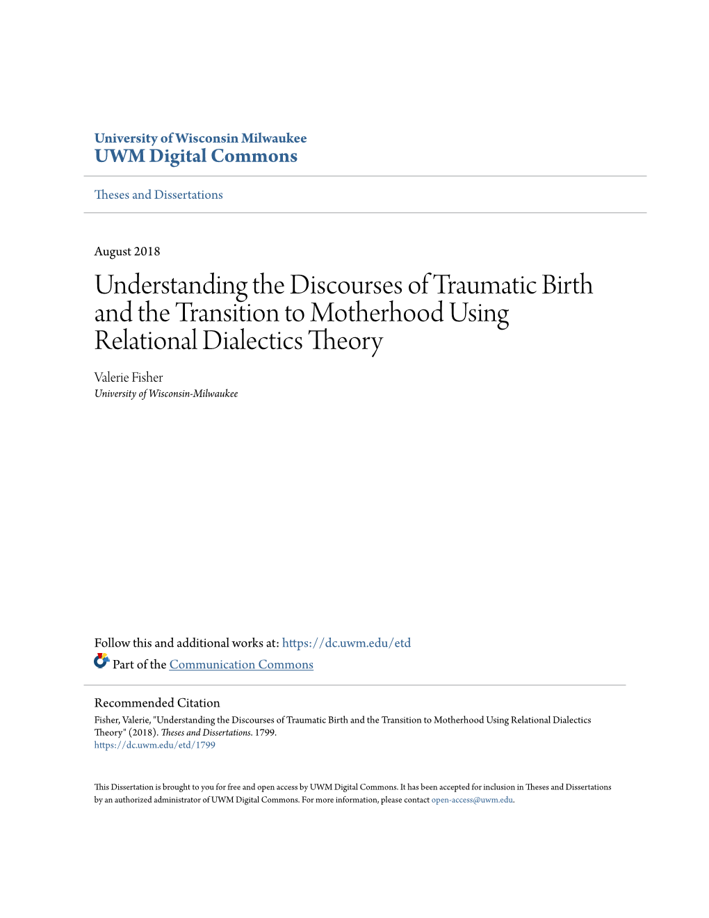 Understanding the Discourses of Traumatic Birth and the Transition to Motherhood Using Relational Dialectics Theory Valerie Fisher University of Wisconsin-Milwaukee