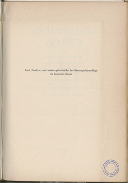 Laeti, Foederati Und Andere Spätrörnische Bevölkerungsniederschläge Im Belgischen Raum ARCHAEOLOGIA BELGICA