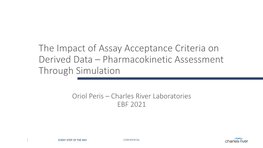 The Impact of Assay Acceptance Criteria on Derived Data – Pharmacokinetic Assessment Through Simulation