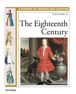 The Eighteenth Century (History of Costume and Fashion Volume 5)