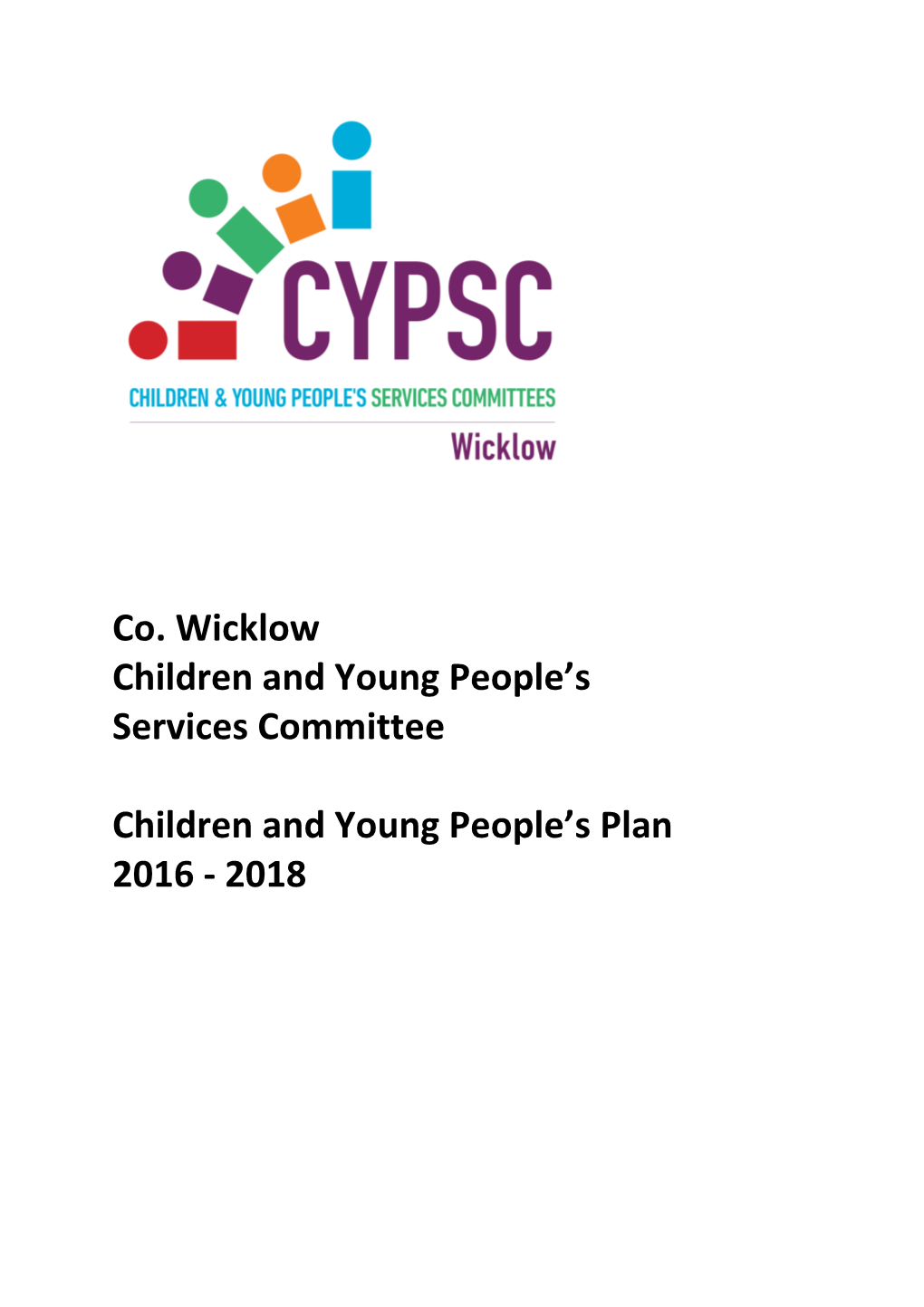 Wicklow CYPSC Children and Young People's Plan 2016-2018