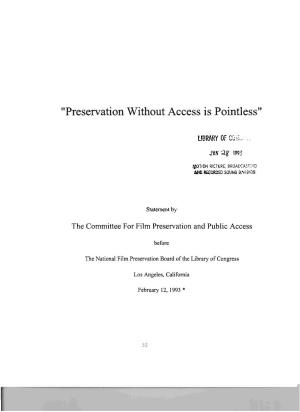 "Preservation Without Access Is Pointless"