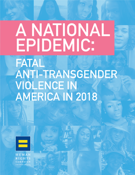 Fatal Anti-Transgender Violence in America in 2018 an Introduction from Chad Griffin, President of the Human Rights Campaign