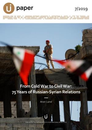 From Cold War to Civil War: 75 Years of Russian-Syrian Relations — Aron Lund